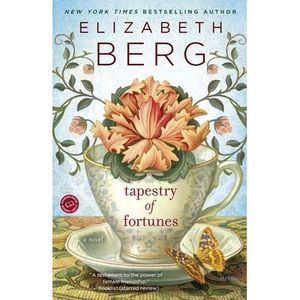 Tapestry of Fortunes -- Elizabeth Berg